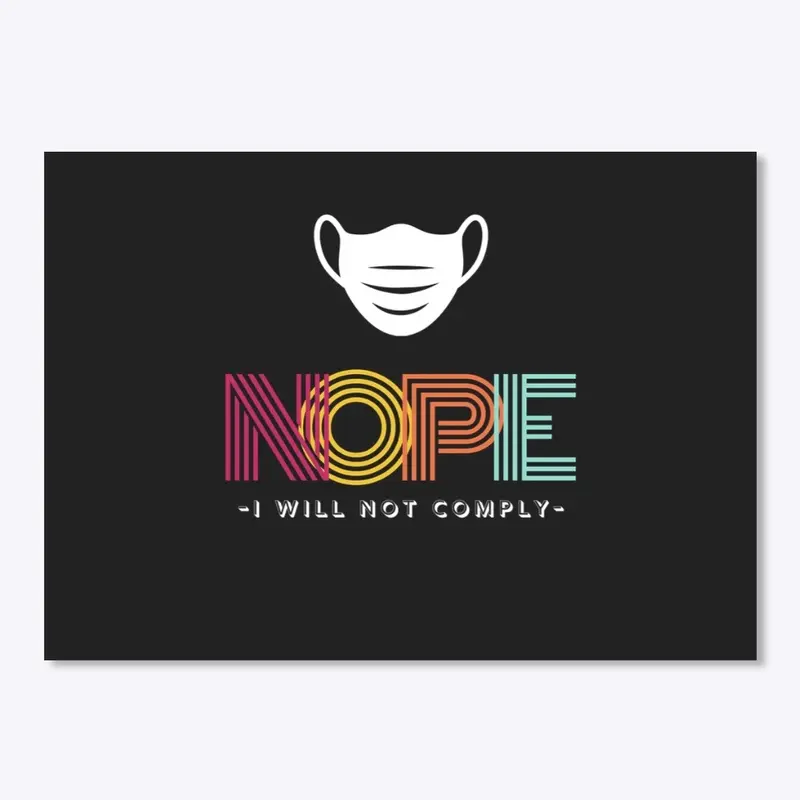 NOPE - I will not comply